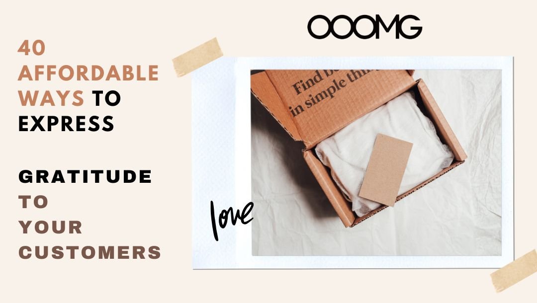 40 Affordable Ways to Express Gratitude to Your Customers with Custom Gifts - OOOMG